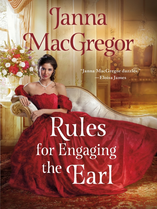 Title details for Rules for Engaging the Earl by Janna MacGregor - Available